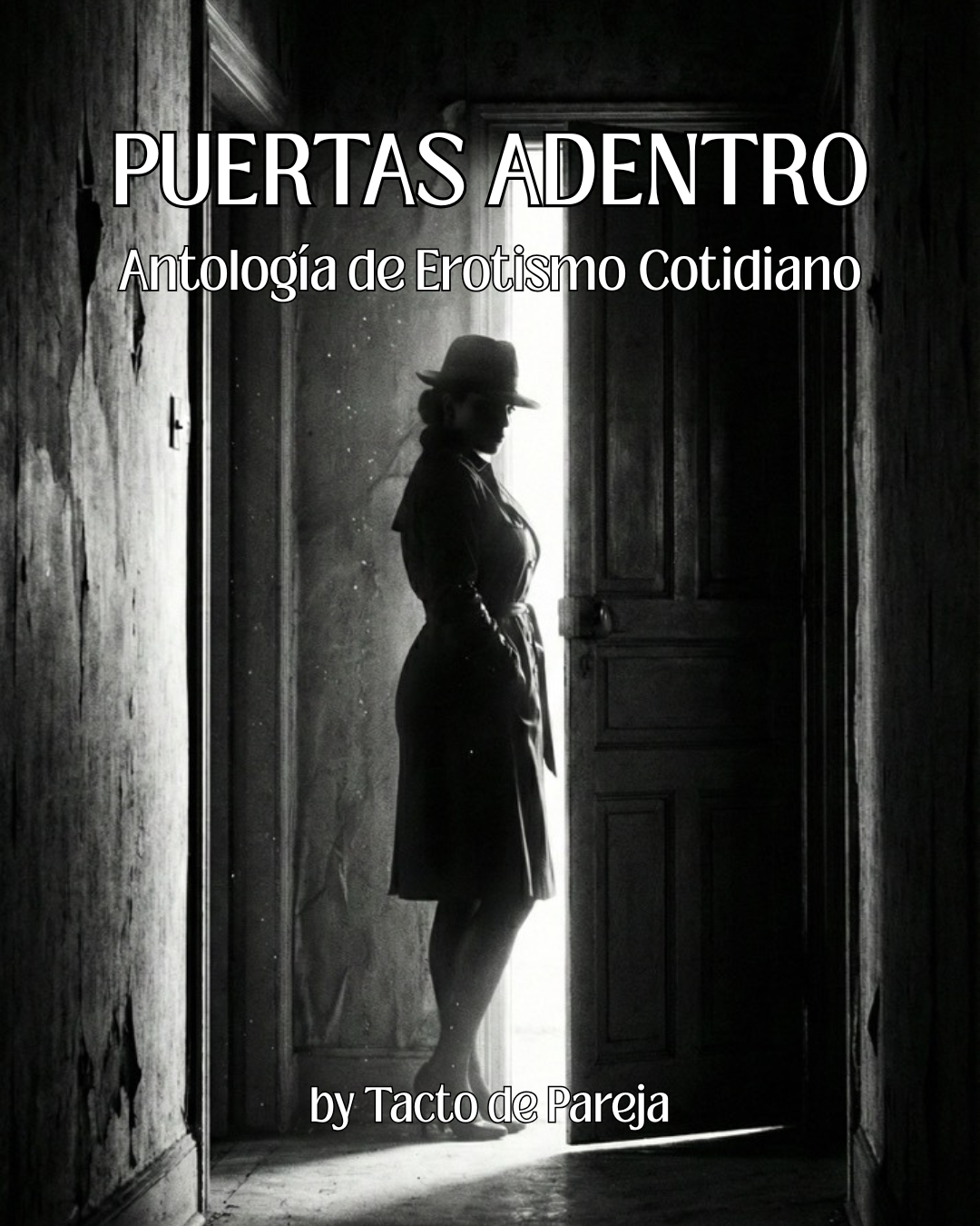 PUERTAS ADENTRO: Antología de Erotismo Cotidiano